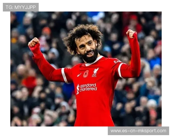 利物浦萨拉赫：禁区射门更稳定，红军锋线再添利器